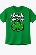 Irish For Sure Graphic Tee