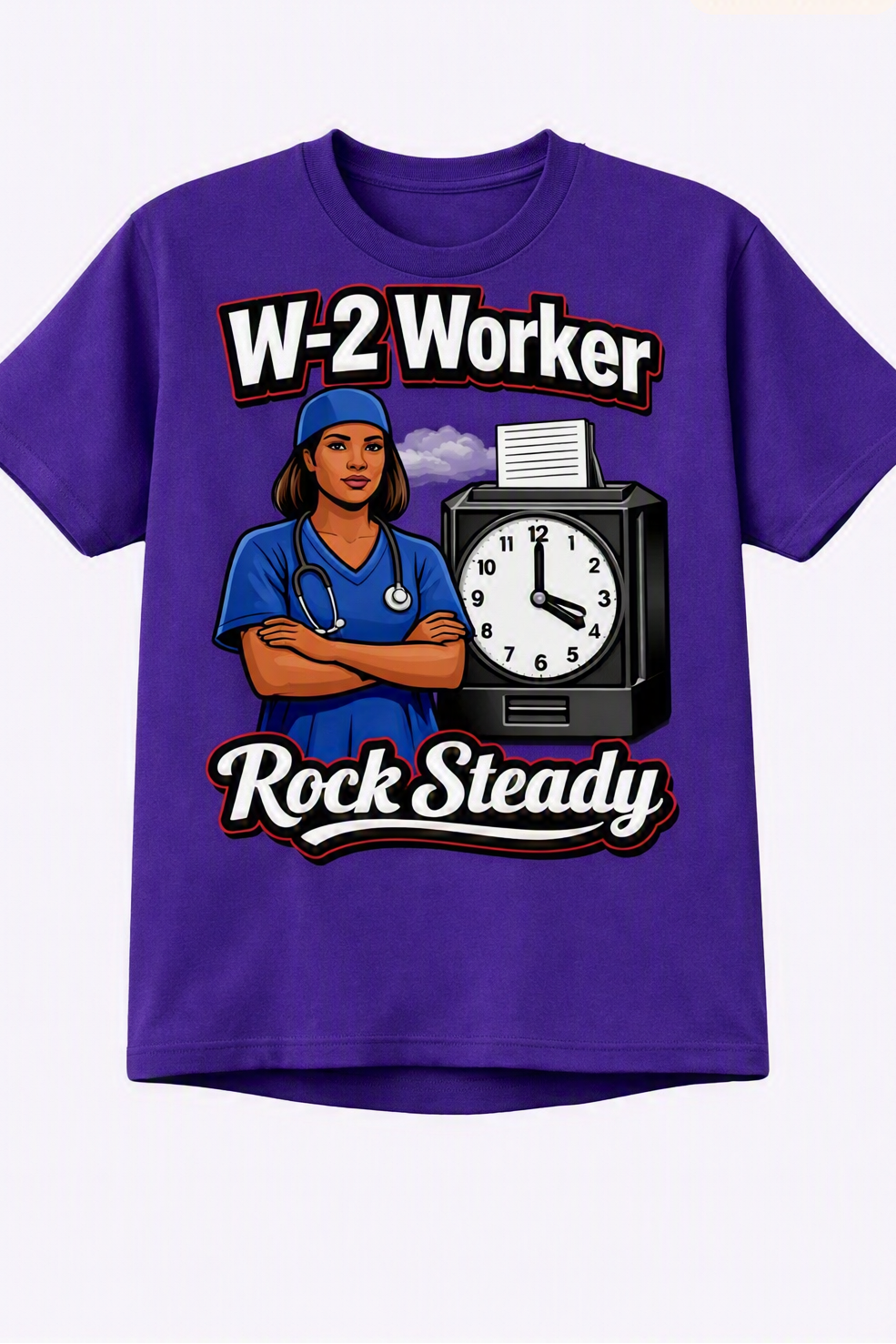 W-2 Worker Nurse Rock Steady Graphic Tee