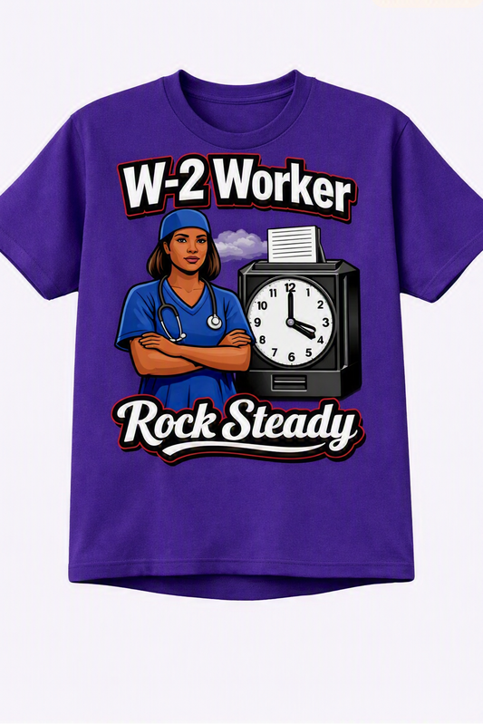 W-2 Worker Nurse Rock Steady Graphic Tee